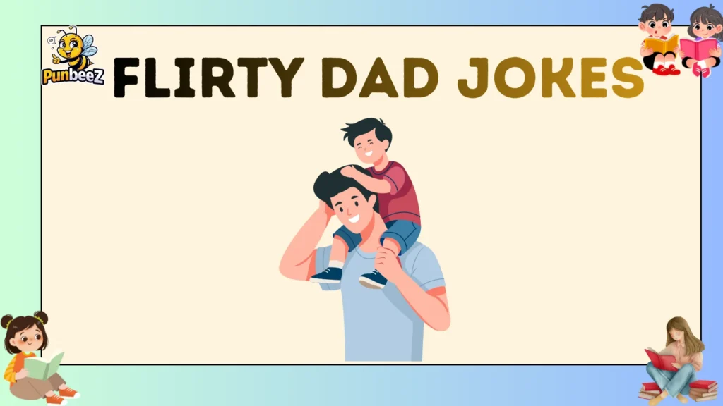 flirty dad jokes