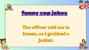 funny cop jokes