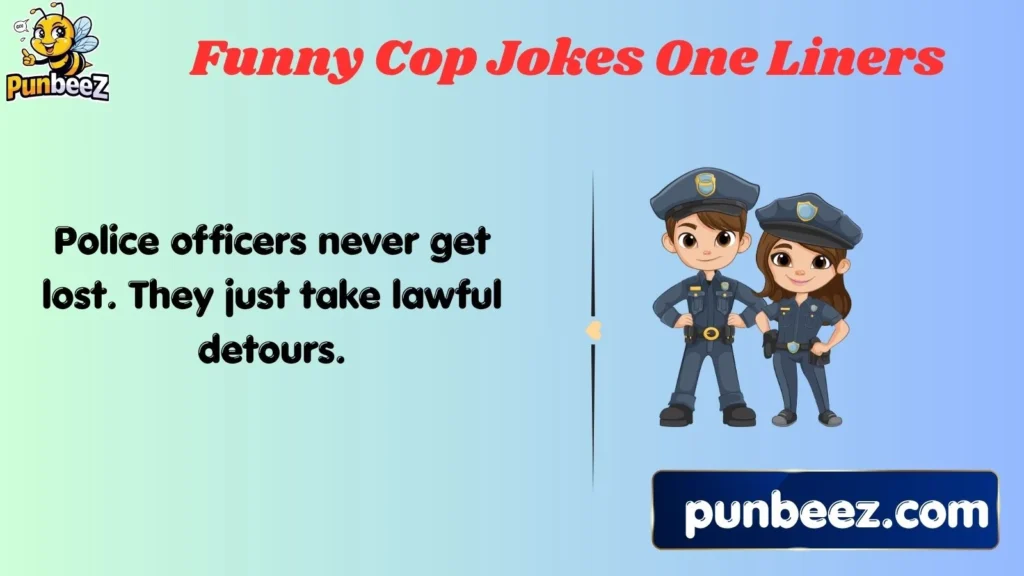 Funny Cop Jokes One-Liners