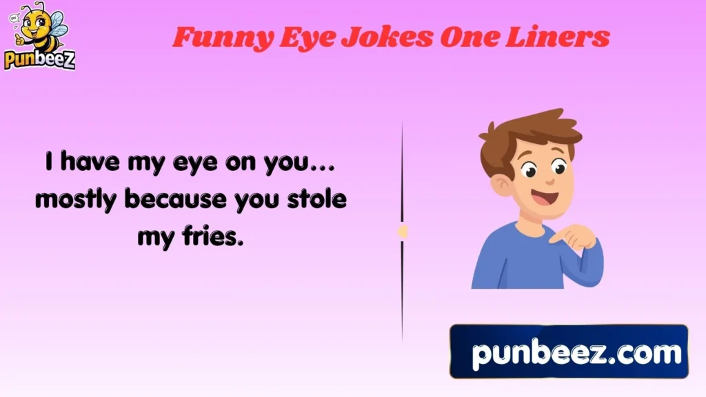 Funny Eye Jokes One Liners