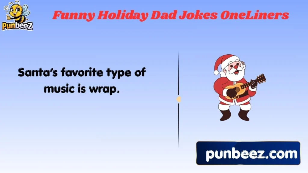 Funny Holiday Dad Jokes One-Liners