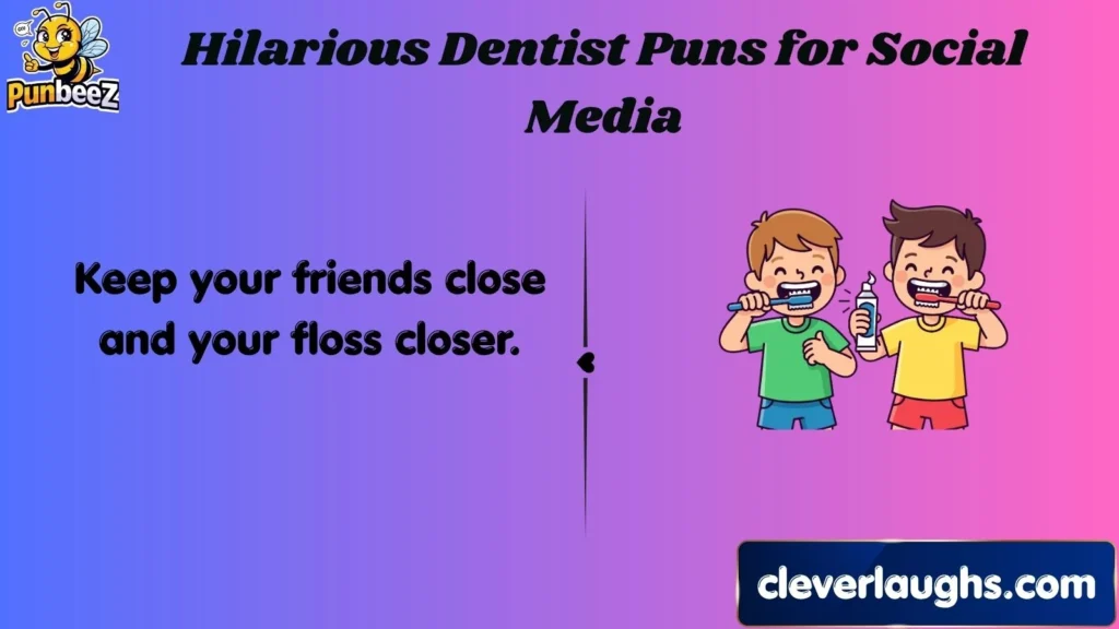Hilarious Dentist Puns for Social Media