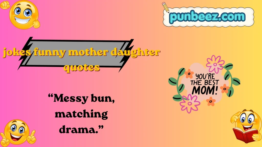 jokes funny mother daughter quotes