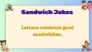 sandwich jokes
