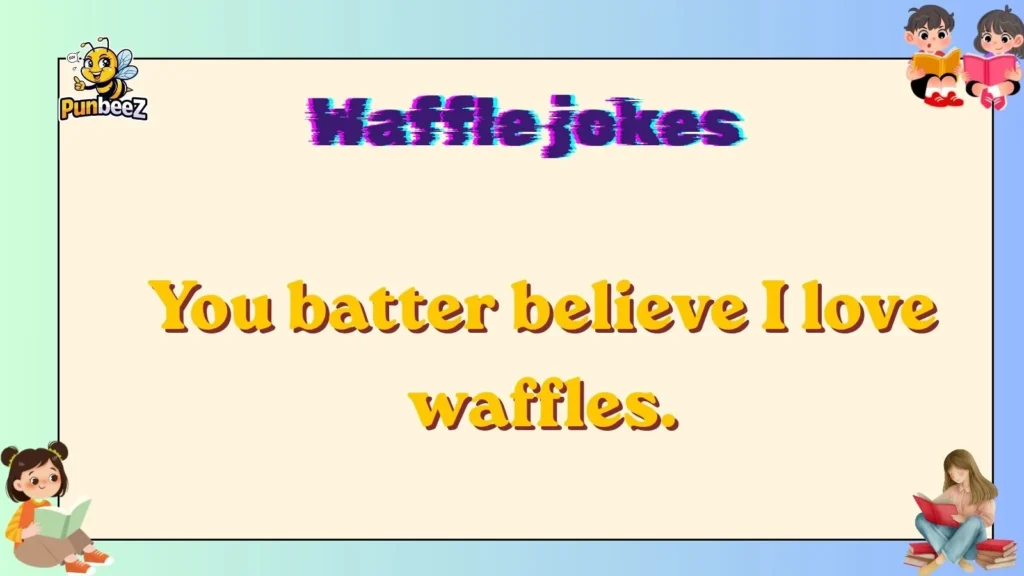 waffle jokes