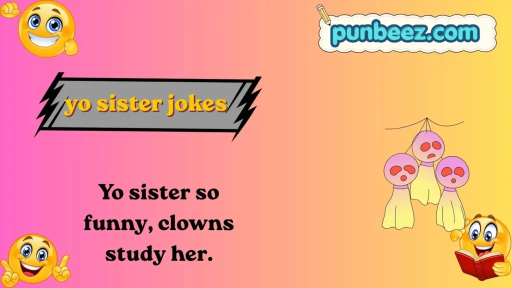 yo sister jokes