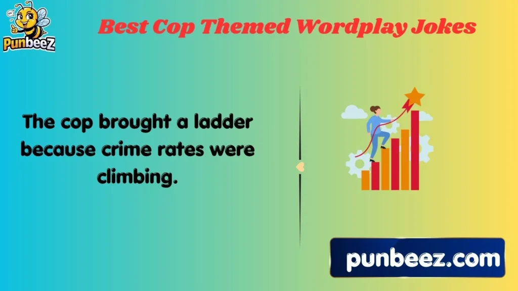 Best Cop Themed Wordplay Jokes