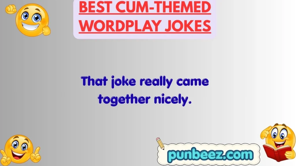 Best Cum-Themed Wordplay Jokes