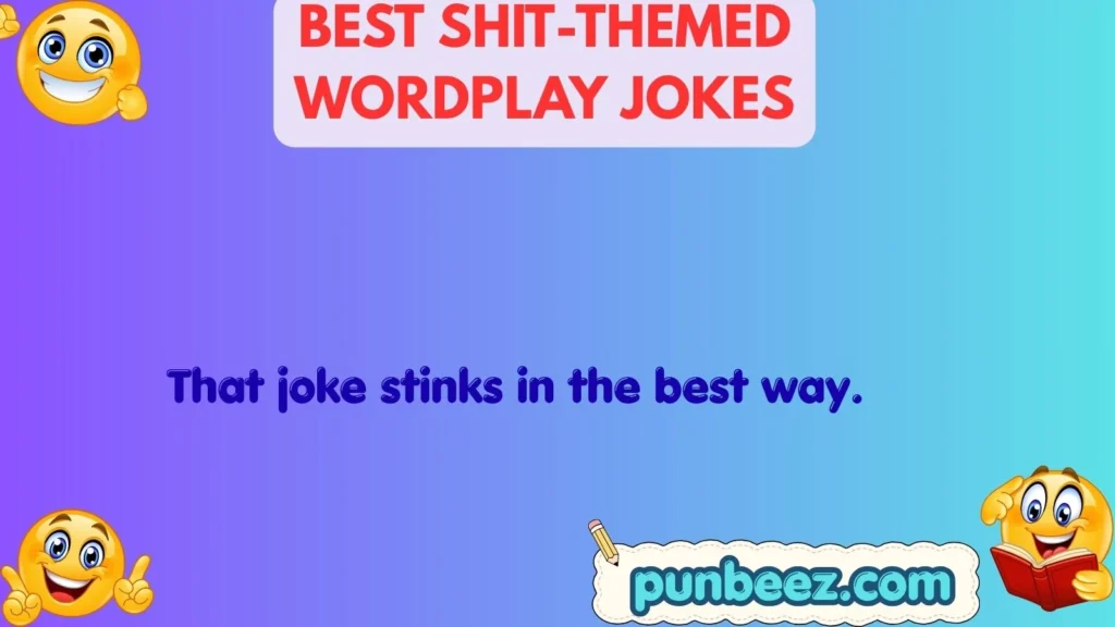 Best Shit-Themed Wordplay Jokes