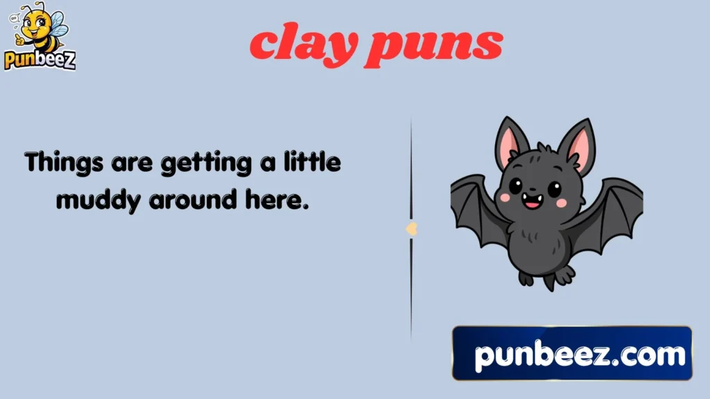 clay puns