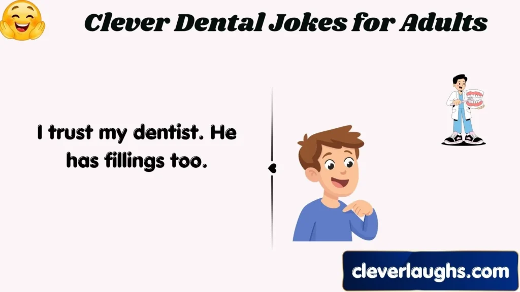Clever Dental Jokes for Adults