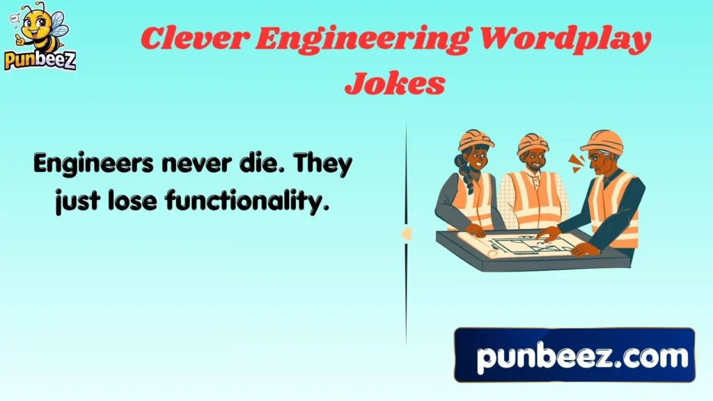 Clever Engineering Wordplay Jokes
