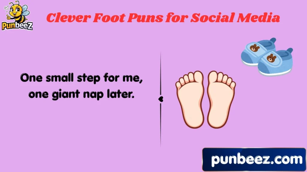 Clever Foot Puns for Social Media