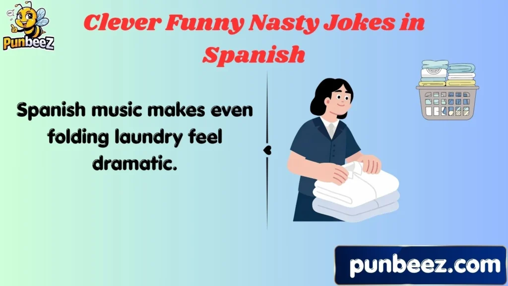 Clever Funny Nasty Jokes in Spanish