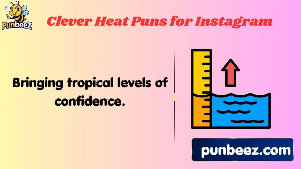 Clever Heat Puns for Instagram