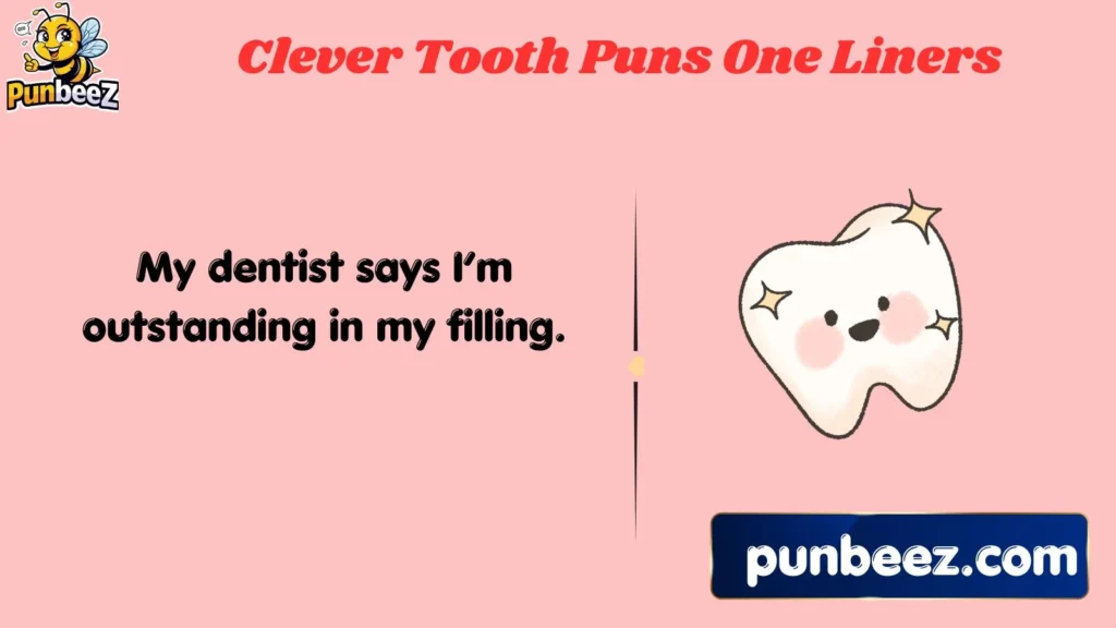 Clever Tooth Puns One-Liners
