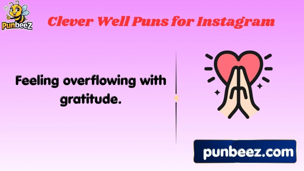 Clever Well Puns for Instagram