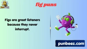 fig puns