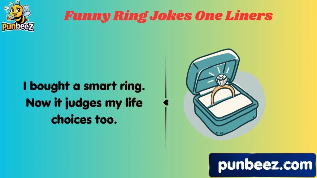 Funny Ring Jokes One Liners