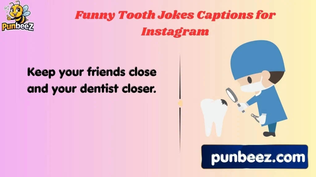 Funny Tooth Jokes Captions for Instagram