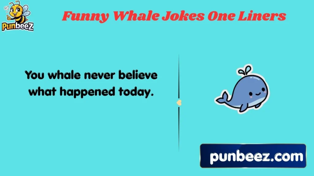Funny Whale Jokes One Liners