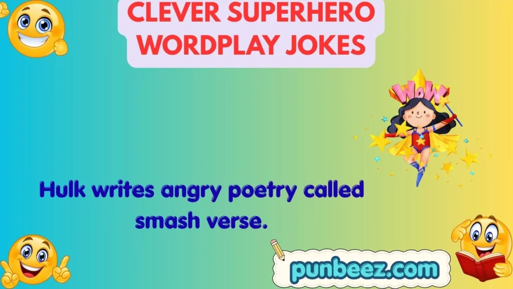 Hulk writes angry poetry called smash verse.
