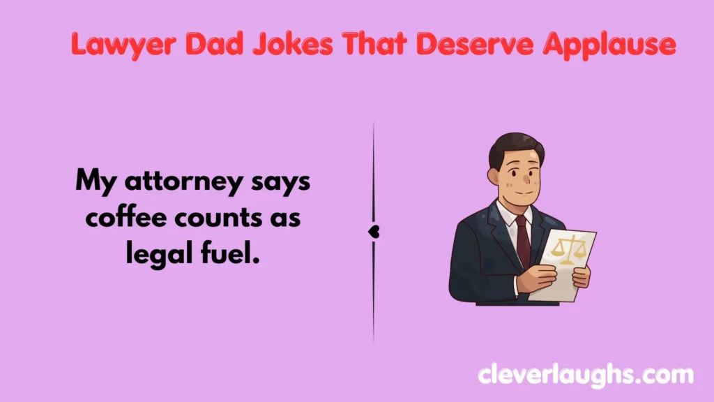 Lawyer Dad Jokes That Deserve Applause