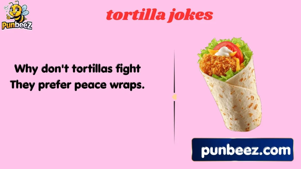 tortilla jokes
