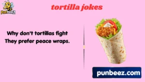 tortilla jokes