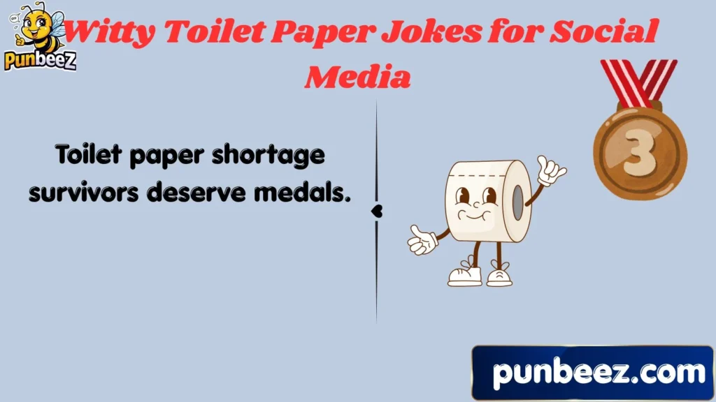 Witty Toilet Paper Jokes for Social Media