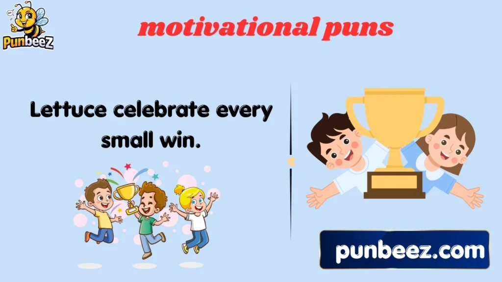 motivational puns