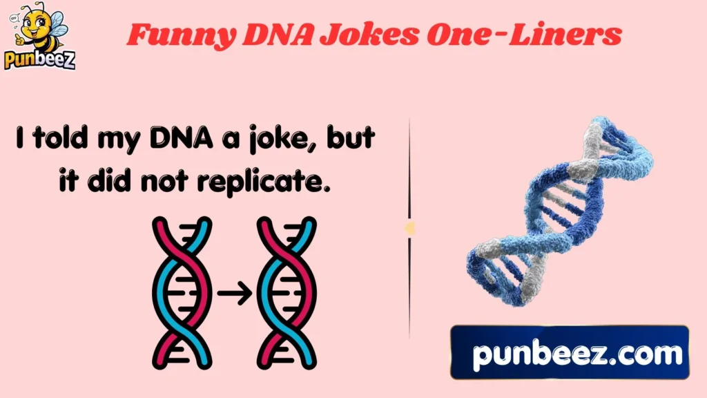 Funny DNA Jokes One-Liners