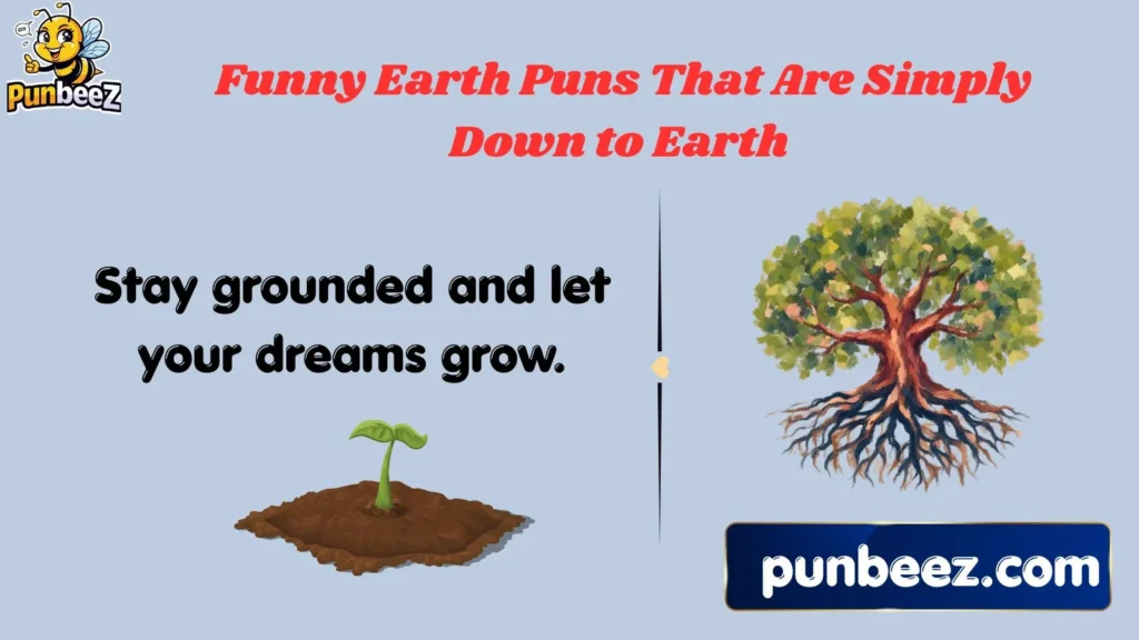 Funny Earth Puns That Are Simply Down to Earth