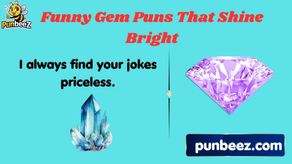 Funny Gem Puns That Shine Bright