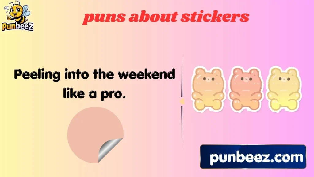 puns about stickers
