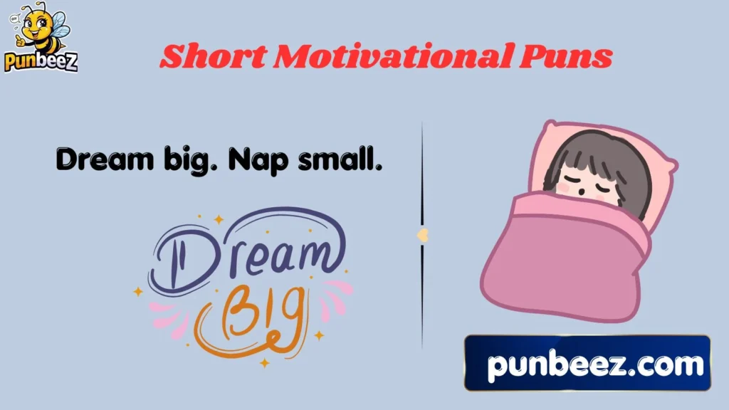 Short Motivational Puns